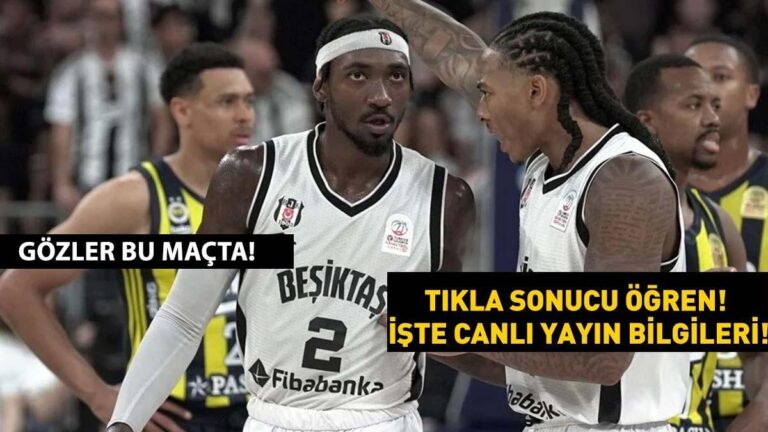 Fenerbahçe Beşiktaş maçı canlı izle! Basketbolda nefesler tutuldu! beIN Sports Haber CANLI YAYIN, Şifreli şifresiz FREKANS BİLGİLERİ!